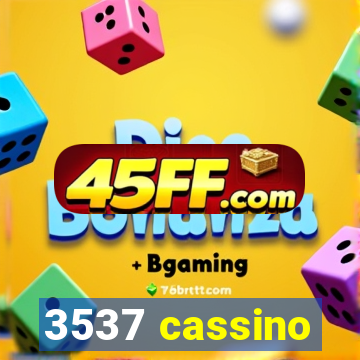 3537 cassino
